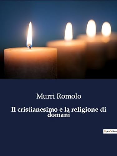 Beispielbild fr Il cristianesimo e la religione di domani (Italian Edition) zum Verkauf von Ria Christie Collections