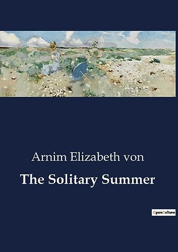 Beispielbild fr The Solitary Summer zum Verkauf von GreatBookPrices