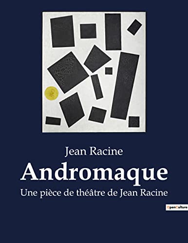 Beispielbild fr Andromaque: Une pice de thtre de Jean Racine zum Verkauf von medimops