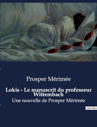 9791041918591: Lokis - Le manuscrit du professeur Wittembach: Une nouvelle de Prosper Mrime (French Edition)