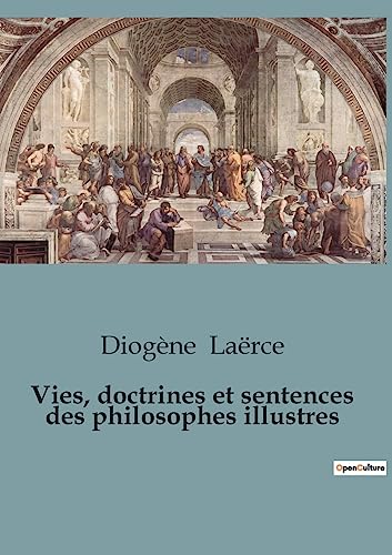 Imagen de archivo de Vies; doctrines et sentences des philosophes illustres a la venta por Ria Christie Collections