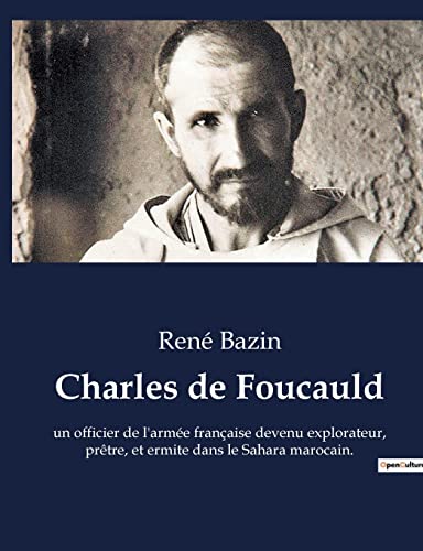 Charles de Foucauld - René Bazin