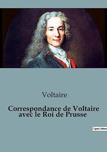 Imagen de archivo de Correspondance de Voltaire avec le Roi de Prusse a la venta por PBShop.store US