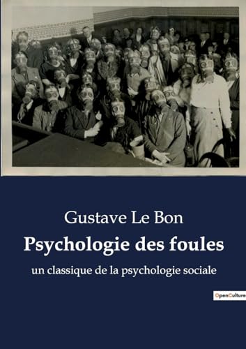 Stock image for Psychologie des foules: un classique de la psychologie sociale for sale by GreatBookPrices
