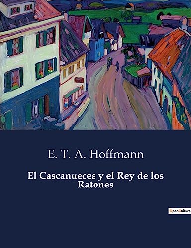 Stock image for El Cascanueces y el Rey de los Ratones for sale by GreatBookPrices