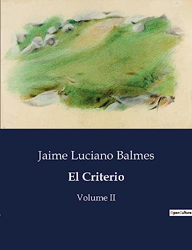 Stock image for El Criterio: Volume II (Spanish Edition) for sale by California Books