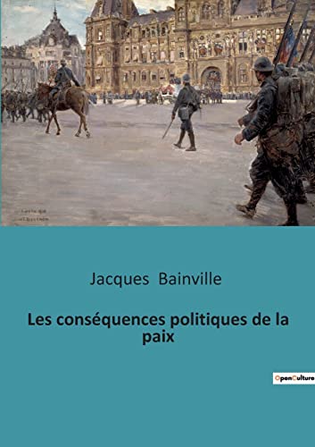Beispielbild fr Les consquences politiques de la paix zum Verkauf von GreatBookPrices