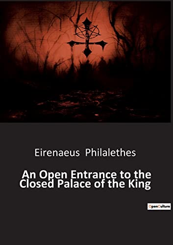 Stock image for An Open Entrance to the Closed Palace of the King for sale by GreatBookPrices