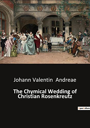 Imagen de archivo de The Chymical Wedding of Christian Rosenkreutz a la venta por GreatBookPrices