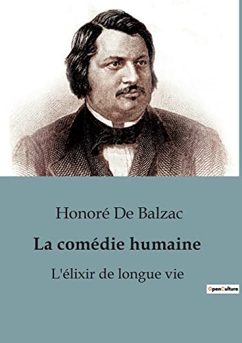 Image d'archives pour La comdie humaine: L'lixir de longue vie (French Edition) mis en vente par California Books