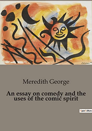 Imagen de archivo de An essay on comedy and the uses of the comic spirit a la venta por medimops