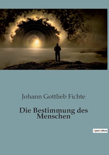 Beispielbild fr Die Bestimmung des Menschen zum Verkauf von Buchpark