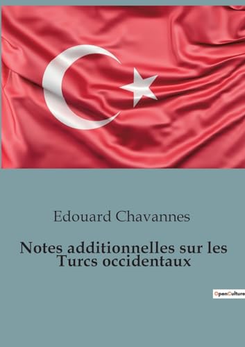 Stock image for Notes additionnelles sur les Turcs occidentaux for sale by PBShop.store UK