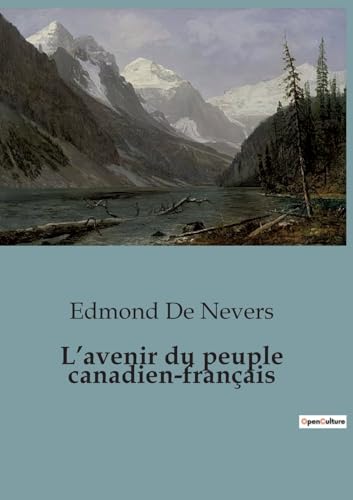 Beispielbild fr L'avenir du peuple canadien-franais (French Edition) zum Verkauf von California Books
