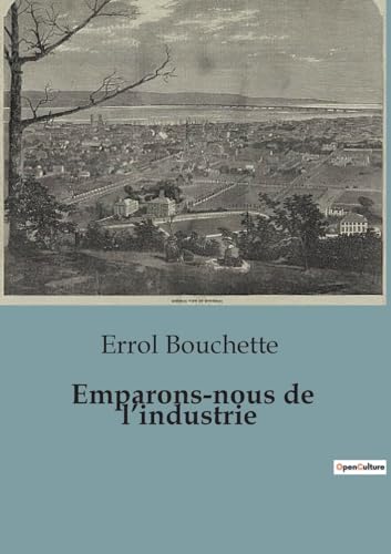 Beispielbild fr Emparons-nous de l'industrie (French Edition) zum Verkauf von California Books