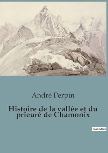 Stock image for Histoire de la valle et du prieur de Chamonix for sale by BuchWeltWeit Ludwig Meier e.K.
