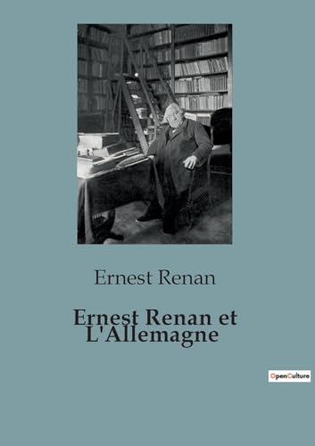 Stock image for Ernest Renan et L'Allemagne for sale by BuchWeltWeit Ludwig Meier e.K.