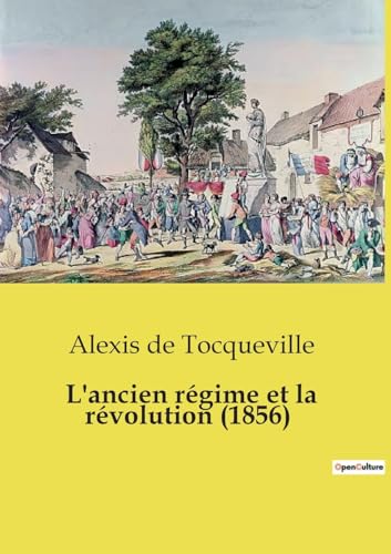 Stock image for L'ancien rgime et la rvolution (1856) for sale by GreatBookPricesUK