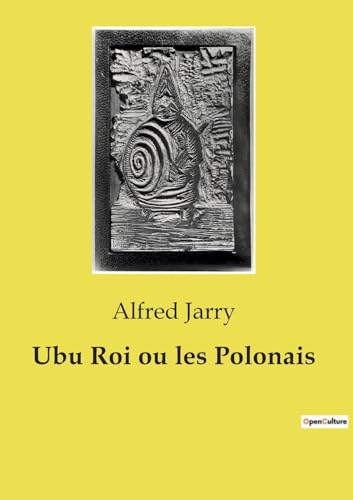 Imagen de archivo de Ubu Roi ou les Polonais (French Edition) a la venta por California Books