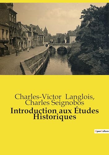 Stock image for Introduction aux tudes Historiques (French Edition) for sale by California Books