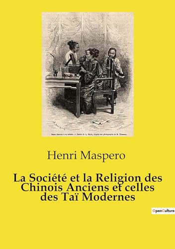 Stock image for La Socit et la Religion des Chinois Anciens et celles des Ta Modernes (Paperback) for sale by Grand Eagle Retail