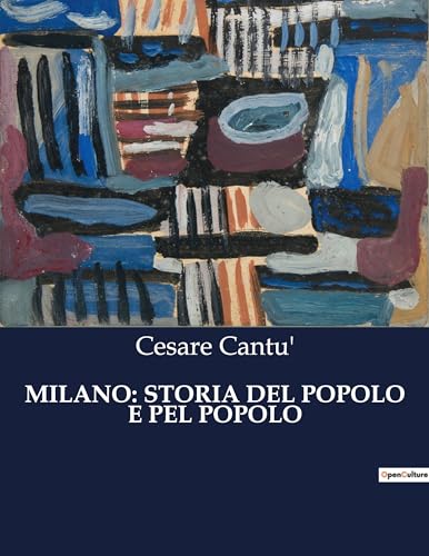 Stock image for Milano: Storia del Popolo E Pel Popolo (Italian Edition) for sale by California Books