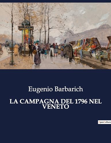 Beispielbild fr La Campagna del 1796 Nel Veneto (Italian Edition) zum Verkauf von Ria Christie Collections