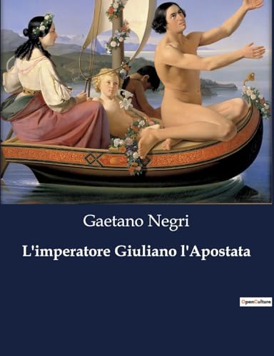 Stock image for L'imperatore Giuliano l'Apostata (Italian Edition) for sale by California Books