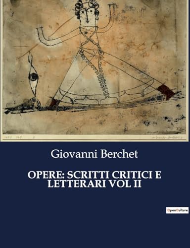 Stock image for Opere: Scritti Critici E Letterari Vol II for sale by GreatBookPrices