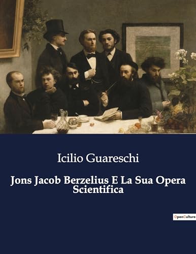 Stock image for Jons Jacob Berzelius E La Sua Opera Scientifica for sale by BuchWeltWeit Ludwig Meier e.K.