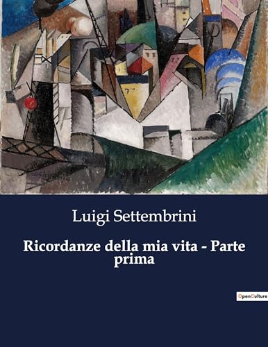 Stock image for Ricordanze della mia vita - Parte prima for sale by GreatBookPrices