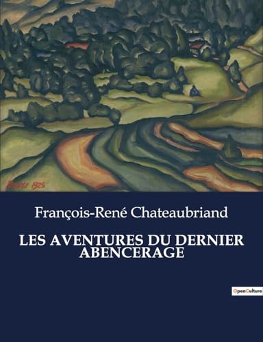 Stock image for Les Aventures Du Dernier Abencerage (French Edition) for sale by California Books