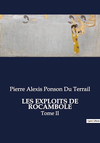 9791041974016: LES EXPLOITS DE ROCAMBOLE: Tome II: .