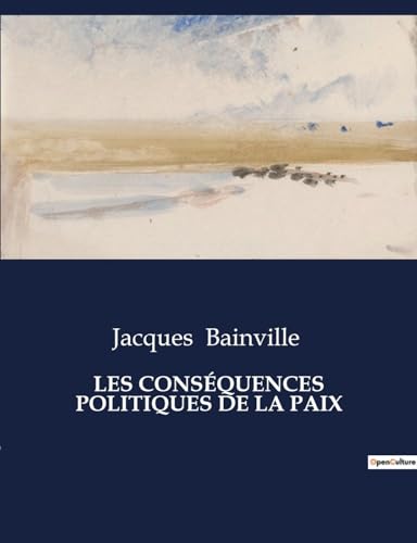Beispielbild fr Les Consquences Politiques de la Paix (French Edition) zum Verkauf von California Books