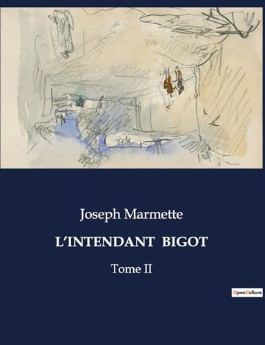 Stock image for L'Intendant Bigot: Tome II (French Edition) for sale by California Books
