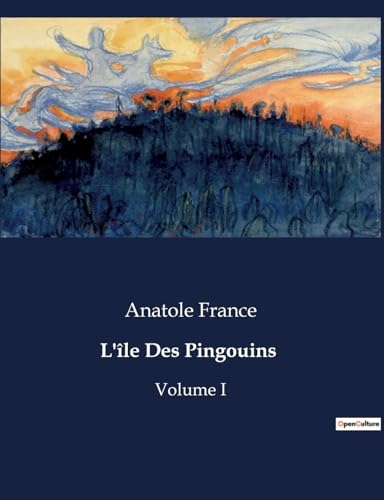 Stock image for L'le Des Pingouins: Volume I (French Edition) for sale by California Books