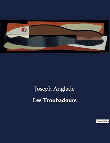 Beispielbild fr Les Troubadours (French Edition) zum Verkauf von California Books