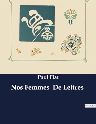 Stock image for Nos Femmes De Lettres (French Edition) for sale by California Books