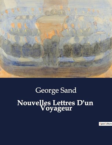 Stock image for Nouvelles Lettres D'un Voyageur for sale by BuchWeltWeit Ludwig Meier e.K.