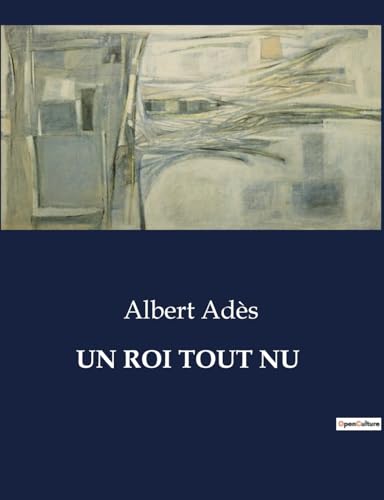 Imagen de archivo de Un Roi Tout NU (French Edition) a la venta por California Books