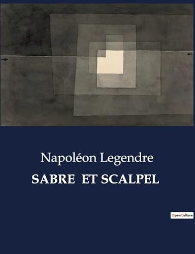 Stock image for Sabre Et Scalpel (French Edition) for sale by California Books