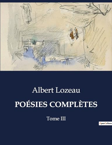 Beispielbild fr Posies Compltes: Tome III (French Edition) zum Verkauf von California Books