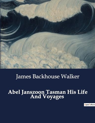 Imagen de archivo de Abel Janszoon Tasman His Life And Voyages (Paperback) a la venta por Grand Eagle Retail