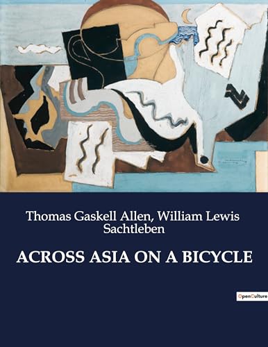 Stock image for ACROSS ASIA ON A BICYCLE for sale by BuchWeltWeit Ludwig Meier e.K.