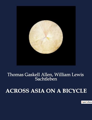 9791041981465: ACROSS ASIA ON A BICYCLE: .