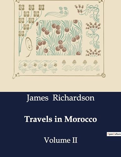 Beispielbild fr Travels in Morocco: Volume II zum Verkauf von California Books