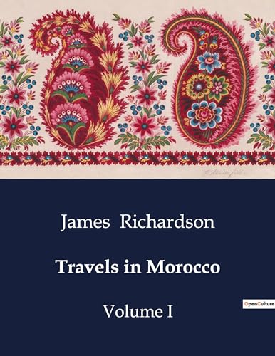 Beispielbild fr Travels in Morocco: Volume I zum Verkauf von GreatBookPrices