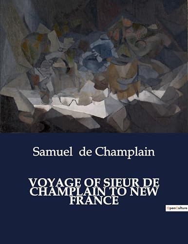 Stock image for Voyage of Sieur de Champlain to New France for sale by Ria Christie Collections