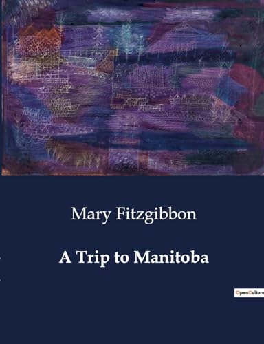 Imagen de archivo de A Trip to Manitoba a la venta por California Books