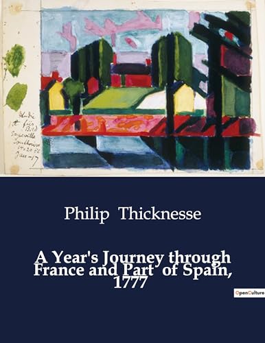 Beispielbild fr A Year's Journey through France and Part of Spain, 1777 zum Verkauf von California Books